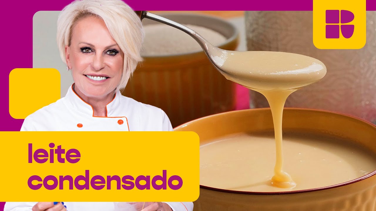 Esse LEITE CONDENSADO caseiro vai adoçar todas suas receitas! | Ana Maria Braga | Receitas 11 *